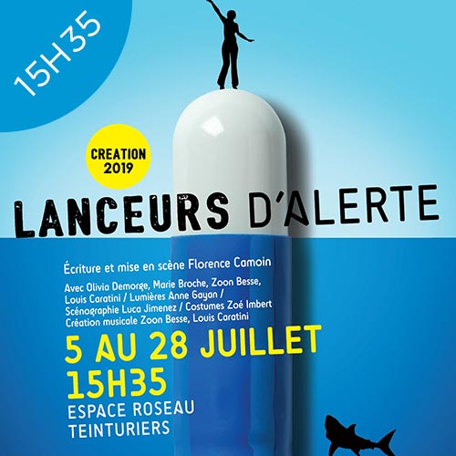 Espace Roseau Teinturiers - Théâtre Avignon OFF 2019 - Lanceurs d’alerte