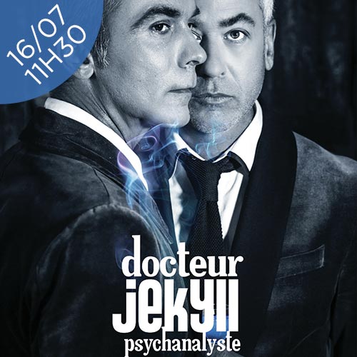 Espace Roseau Teinturiers - Théâtre Avignon OFF 2019 - Docteur Jekyll, psychanalyste