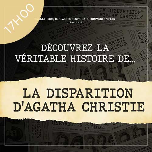 Espace Roseau Teinturiers - Théâtre Avignon OFF 2022 - La disparition d'Agatha Christie